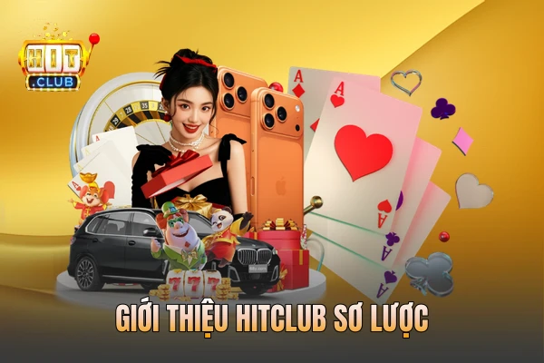 Giới thiệu HITCLUB sơ lược Giới thiệu HITCLUB sơ lược