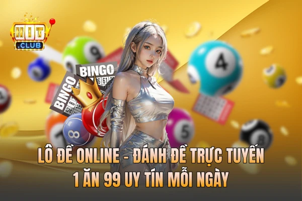 Lô Đề Online - Đánh Đề Trực Tuyến 1 Ăn 99 Uy Tín Mỗi Ngày