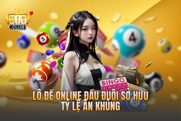 Lô đề online đầu đuôi sở hữu tỷ lệ ăn khủng