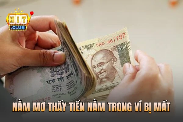 Nằm mơ thấy tiền nằm trong ví bị mất