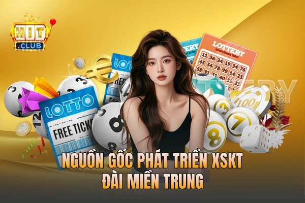 Nguồn gốc phát triển XSKT đài miền Trung
