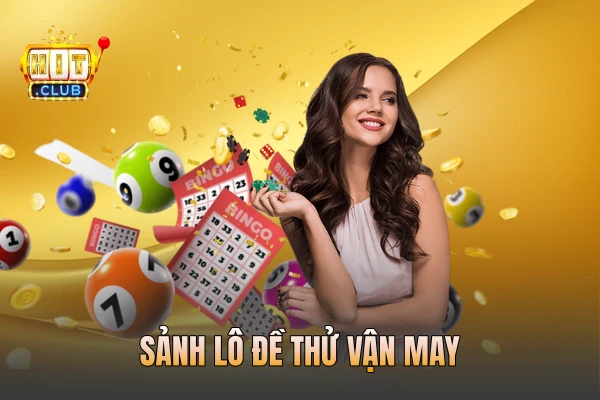 Sảnh lô đề thử vận may Sảnh lô đề thử vận may