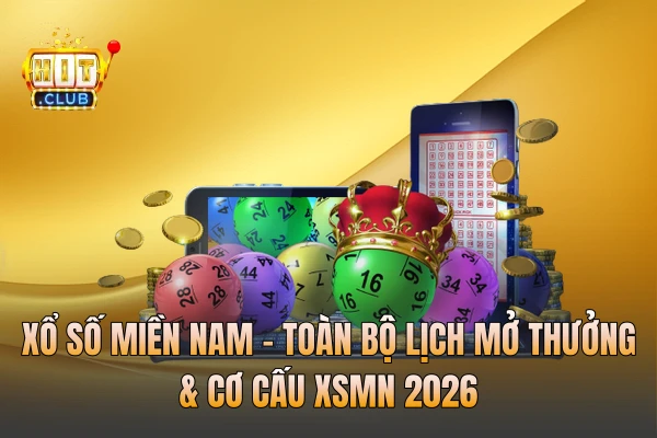 Xổ Số Miền Nam - Toàn Bộ Lịch Mở Thưởng & Cơ Cấu XSMN 2026